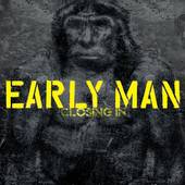 Early Man : Closing In